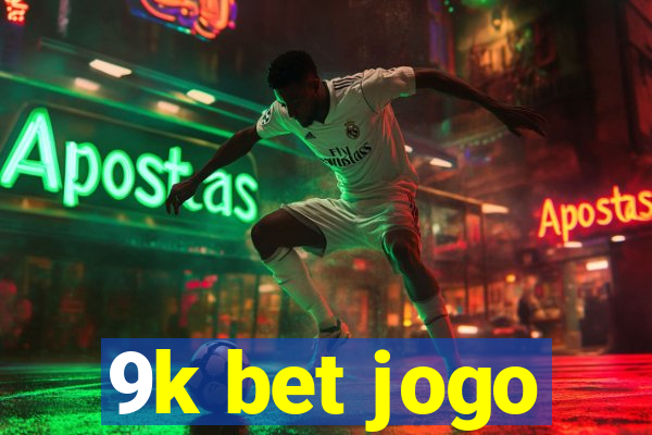 9k bet jogo